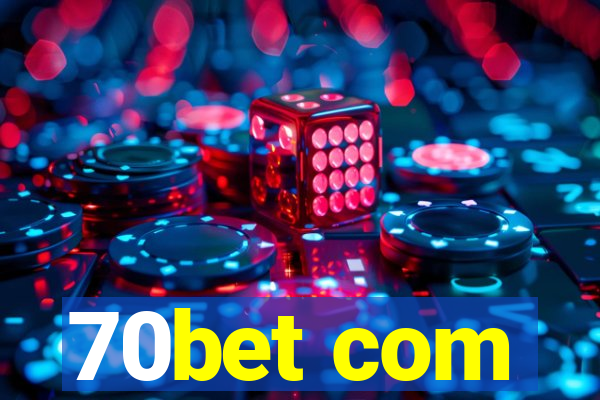 70bet com